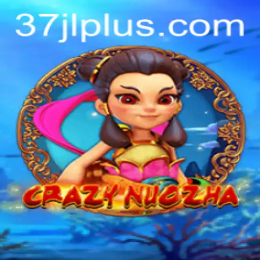 Exploring the World of CrazyNuoZha: The Exciting Adventure of Strategy and Fun